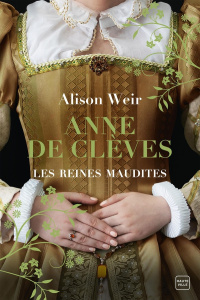 Les reines maudites/04/Anne de Clèves. Le portrait d'une princesse - Weir Alison