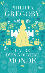 L'Aube d'un nouveau monde - Gregory Philippa