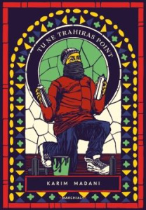 Tu ne trahiras point. Une plongée dans les entrailles de Paris sur les traces des graffeurs vandales - Madani Karim