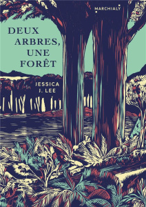 Deux arbres, une forêt. Une histoire de migrations, de mémoire et de Taïwan - J. Lee jessica