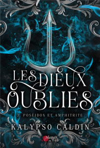 Les dieux oublies : 2. poseidon et amphitrite - Caldin Kalypso