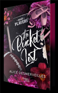 HEART PLAYERS - T01 - THE BUCKET LIST - DESMERVEILLES ALICE