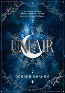 Unfair Tome 1 : The Moon. Edition collector - Ghanem Océane
