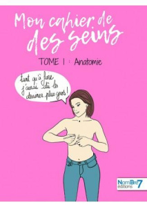 Mon cahier de des seins Tome 1 : Anatomie - Le Mercier Marine