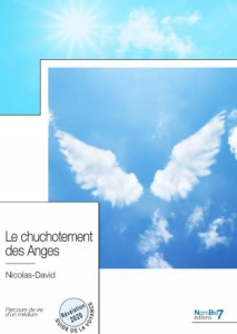 Le chuchotement des Anges. Parcours de vie d'un médium - NICOLAS-DAVID
