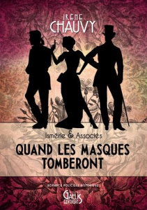 Ismérie et Associés Tome 1 : Quand les masques tomberont - Chauvy Irène