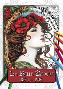 La Belle Epoque 1871-1914. 21 coloriages - Brown Hanna