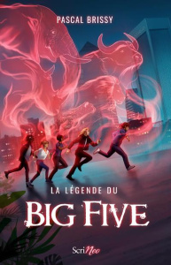La légende du Big Five - Brissy Pascal