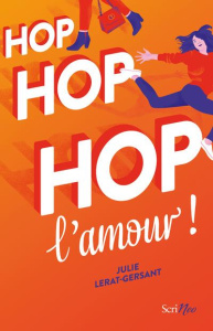 Hop hop hop l'amour ! - Lerat-Gersant Julie