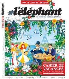 L'Eléphant. Hors-série Jeux de culuture générale, juin 2023 : Cahier de vacances pour adultes - Le Solleu Guénaëlle