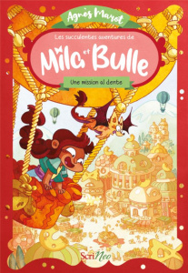 Les succulentes aventures de Mila et Bulle : Une mission al-dente - Marot Agnès