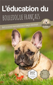 L'éducation du Bouledogue français. Toutes les astuces pour un Bouledogue français bien éduqué - MOUSS LE CHIEN