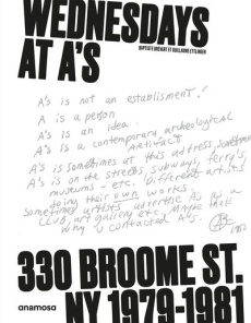 Wednesdays at A's 300 Broome St. NY 1979-1981 - Brévart Baptiste ; Ettlinger Guillaume