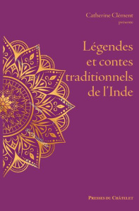 Légendes et contes traditionnels de l'Inde - Clément Catherine