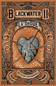Blackwater Tome 2 : La digue - McDowell Michael ; Lacour Yoko ; Charrier Hélène