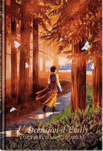 Emily Tome 2 : L'ascension d'Emily - Montgomery Lucy Maud ; Boisseau-Axmann Laure-Lyn