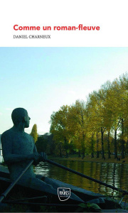 Comme un roman-fleuve - Charneux Daniel