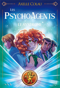 Les PsychoAgents Tome 2 : Le syndrome - Colau Axelle