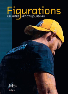 Figurations. Un autre art d'ajourd'hui - Boyer Guy ; Bernardi Claire ; Luijten Ger ; Marche