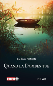 Quand la Dombes tue - Somon Frédéric