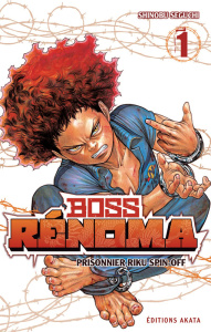 Boss Renoma. Prisonnier Riku spin-off Tome 1 - Seguchi Shinobu