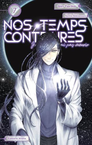 Nos temps contraires Tome 7 - Toriko Gin ; Nakazawa Senta ; Goy Alexandre