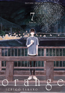 Orange Tome 7 : Pour toi - Takano Ichigo
