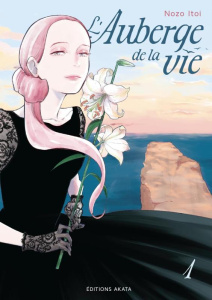 L'auberge de la vie Tome 1 - Itoi Nozo