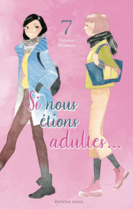 Si nous étions adultes Tome 7 - Shimura Takako