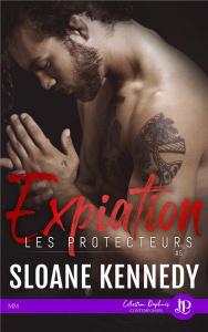 Les protecteurs Tome 6 : Expiation - Kennedy Sloane