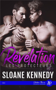 Les protecteurs Tome 7 : Révélation - Kennedy Sloane