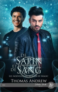 Murder by magic Tome 2 : De sapin et de sang - Andrew Thomas