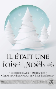 Il était une fois Noël. Tome 6