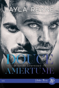 Douce amertume. Tome 2 - Reyne Layla