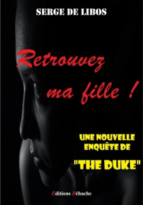 Retrouvez ma fille - Libos Serge de