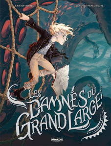 Les damnés du grand large - Mishel Kristof ; Penco Sechi Beatrice