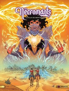 Nëcromants Tome 2 : Le plan de Montserrat - Gay Olivier ; Valentino Tina ; Scimia Alice