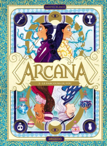 Arcana Tome 2 : Le parcours du fou - Blasco Serena