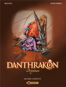 Danthrakôn Intégrale : Origines. Pack en 3 volumes : Tome 1, Le grimoire glouton ; Tome 2, Lyreleï l - Arleston Christophe ; Boiscommun Olivier G. ; Guth