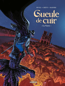 Gueule de cuir Tome 2 : La veuve - Pevel Pierre ; Créty Stéphane ; Maffre Jérôme