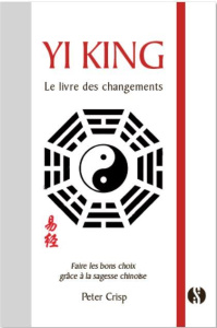 Yi King. Le livre des changements - Crisp Peter ; Vuraler Célin