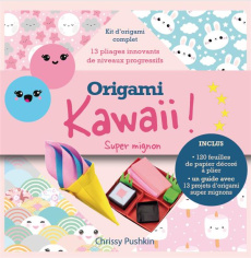 Origami Kawaii. Kit complet pour réaliser des pliages japonais super mignons - Pushkin Chrissy ; Biquet Fantine
