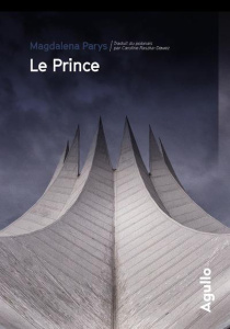 Le Prince - Parys Magdalena ; Raszka-Dewez Caroline