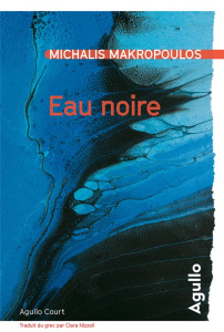 Eau noire - Makropoulos Michalis ; Nizzoli Clara