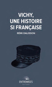 Vichy, une histoire si française - Dalisson Rémi