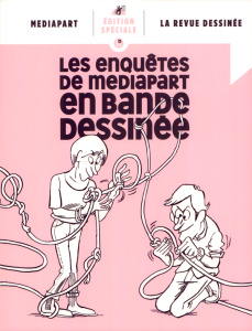 Les enquêtes de Mediapart en bande dessinée - Collectif