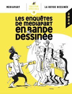 La Revue dessinée. Edition spéciale : Les enquêtes de Mediapart en bande dessinée 3 - Collectif