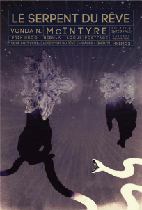 Le serpent du rêve. Suivi de Loué soit l'exil et Cages - McIntyre Vonda N. ; McCormack Una ; Borghese Delph