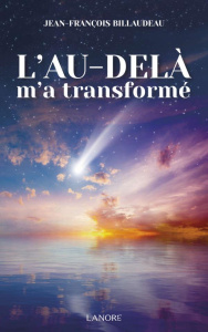 L'au-delà m'a transformé - Billaudeau Jean-François