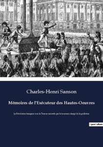 Mémoires de l'Exécuteur des Hautes-Oeuvres - Sanson Charles-Henri